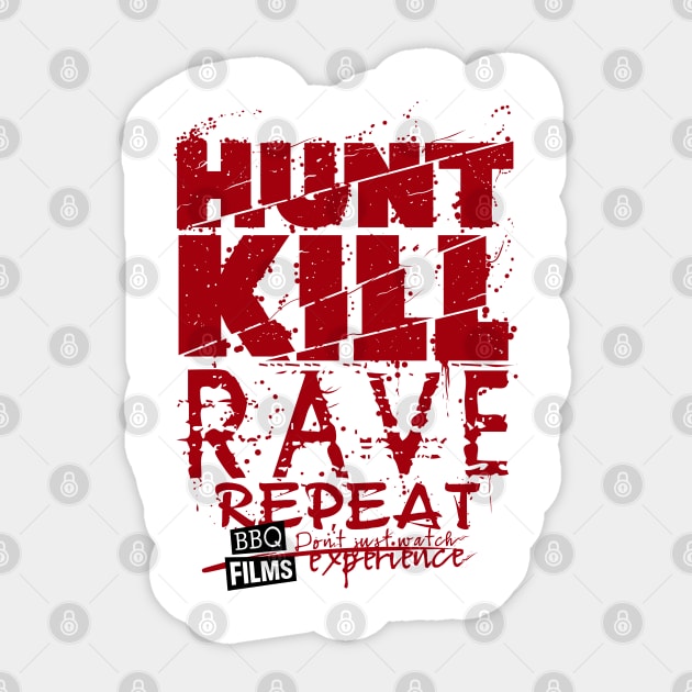 Hunt Kill Rave Repeat Sticker by akyanyme